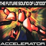 Revue The Future Sound of London  / Accelerator