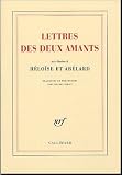 Lettres des deux amants : Attribu�es � H�lo�se et Ab�lard