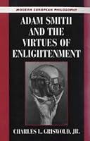 Adam Smith and the Virtues of Enlightenment (Modern European Philosophy)