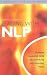 Leading with NLP: Essential Leadership Skills for Influencing and Managing People