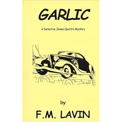 Garlic: A Detective James Quattro Mystery
