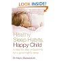 Healthy Sleep Habits, Happy Child: A Step-by-step Programme for a Good Night's Sleep