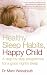 Healthy Sleep Habits, Happy Child: A Step-by-step Programme for a Good Night's Sleep
