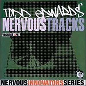 CD-Charts  Search : Todd Edwards' Nervous Tracks
