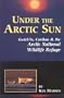 Under the Arctic Sun: Gwich'in, Caribou, and the Arctic National Wildlife Refuge