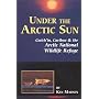 Under the Arctic Sun: Gwich'in, Caribou, and the Arctic National Wildlife Refuge