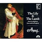 The Lily and the Lamb: Chant and Polyphony from Medieval England by English Anonymous and Anonymous 4