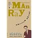 Man Ray: American Artist