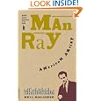 Man Ray: American Artist