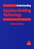 Understanding Injection Molding Technology (Hanser Understanding Books)