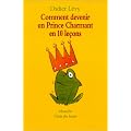 Comment devenir un prince charmant en 10 le�ons, ou, Ma v�ritable histoire racont�e par moi-m�me