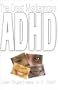 ADHD: The Great Misdiagnosis