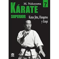K�ratesuperior 7 : katas Jitte, Hangetsu y Empi (Karate Superior / Best Karate)