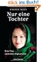 Nur eine Tochter: Eine Frau ver�ndert Afghanistan
