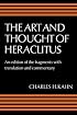 The Art and Thought of Heraclitus: An Edition of the Fragments with Translation and Commentary