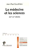 La médecine et les sciences : XIXe-XXe siècles