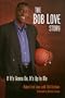 The Bob Love Story: If It's Gonna Be, It's Up to Me