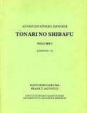Advanced Spoken Japanese: Tonari No Shibafu Volume 1 (Lessons 1-9)