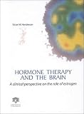 Hormone Therapy and the Brain: A Clinical Perspective on the Role of Estrogen