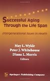 Successful Aging Through the Life Span: Intergenerational Issues in Health