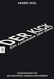 Der Kick: Ein Lehrst�ck �ber Gewalt - Andres Veiel