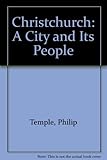 Christchurch : a city and its people