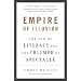 Empire of Illusion: The End of Literacy and the Triumph of Spectacle