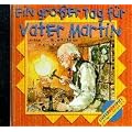Ein grosser Tag f�r Vater Martin. Lieder- und Textheft: Ein gro�er Tag f�r Vater Martin. CD. . Ein H�r- und Singspiel