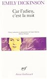Revue Editions Gallimard  / Car l'adieu, c'est la nuit : Edition bilingue français-anglais