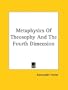 Metaphysics of Theosophy and the Fourth Dimension