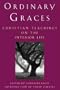 Ordinary Graces: Christian Teachings on the Interior Life