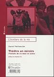 Revue Téraèdre  / Théâtre en Miroirs : L'Histoire de vie - Mise en scène