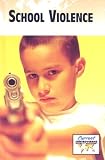 School Violence (Current Controversies)
