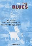 The Blues: A Concise Post War History of Manchester City