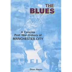 The Blues: A Concise Post War History of Manchester City