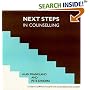 Next Steps in Counselling: a Students' Companion for Certificate and Counselling Course Skills (Steps in Counselling Series): A Student's Companion for ... Skills Courses (Steps in Counselling)