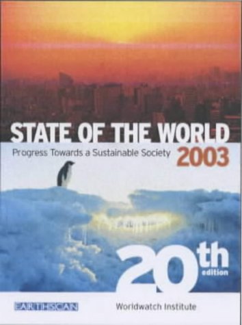 State of the World 2003: Progress towards a Sustainable Society