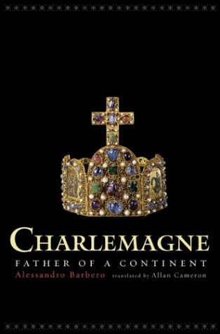 charlemagne father of a continent