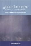 Gilles Deleuzes  <I>Difference and Repetition</I>: A Critical Introduction and Guide