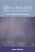 Gilles Deleuze's  <I>Difference and Repetition</I>: A Critical Introduction and Guide