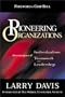 Pioneering Organizations: The Convergence of Individualism, Teamwork, and Leadership
