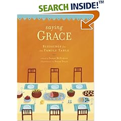 Saying Grace: Blessings for the Family Table