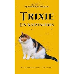 Trixi - Ein Katzenleben