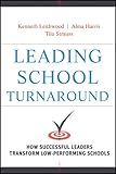 Leading school turnaround : how successful leaders transform low-performing schools