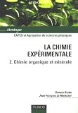 La chimie expérimentale : Tome 2, Chimie organique et minérale La chimie expérimentale : Tome 2, Chimie organique et minérale