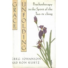 Grace Unfolding: Psychotherapy in the Spirit of the Tao-te-ching (A bell tower book)