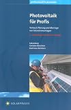 Produkt-Bild: Photovoltaik f&uuml;r Profis: Verkauf, Planung und Montage von Solarstromanlagen