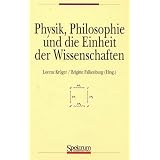 Physik, Philosophie und die Einheit der Wissenschaften f�r Ehrhard Scheibevon "Lorenz Kr�ger"