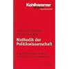 Methodik der Politikwissenschaft: Eine Einf�hrung in Arbeitstechnik und Forschungspraxis