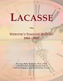 Lacasse: Webster's Timeline History, 1866 - 2007